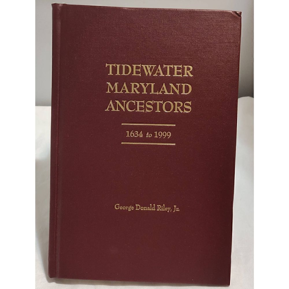 Hardback - Tidewater Maryland Ancestors 1934-1999 by Riley, Jr. . Genealogy